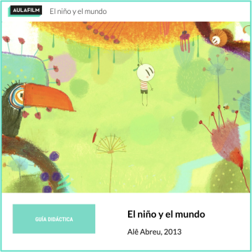 El niño y el mundo. Guía pedagógica