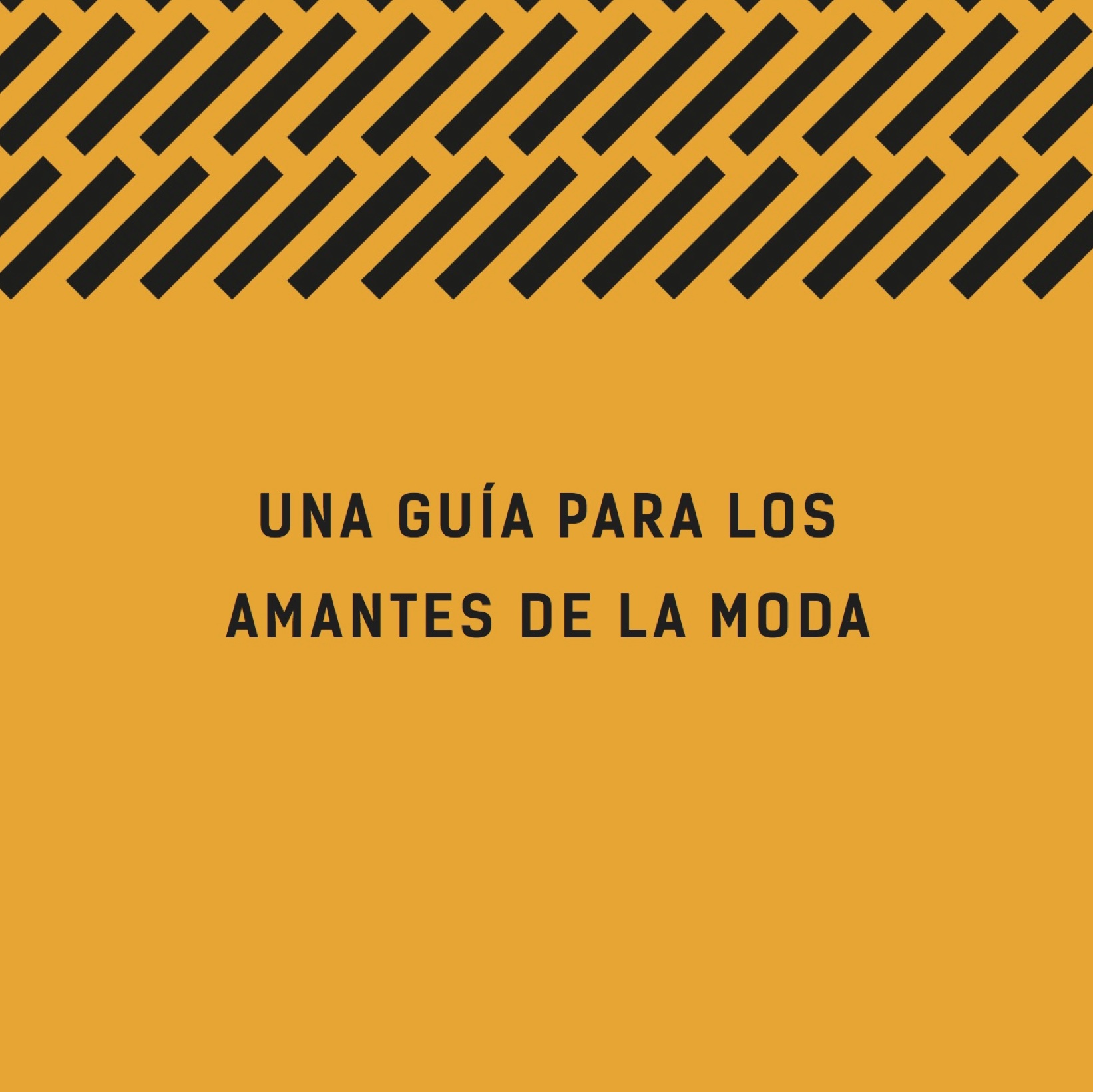 Una guía para los amantes de la moda
