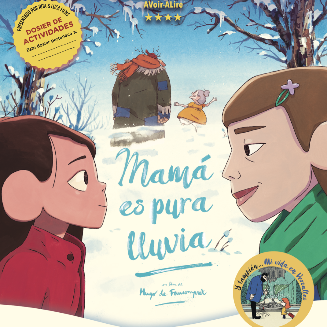 Mamá es pura lluvia + Mi vida en Versalles. Material didáctico