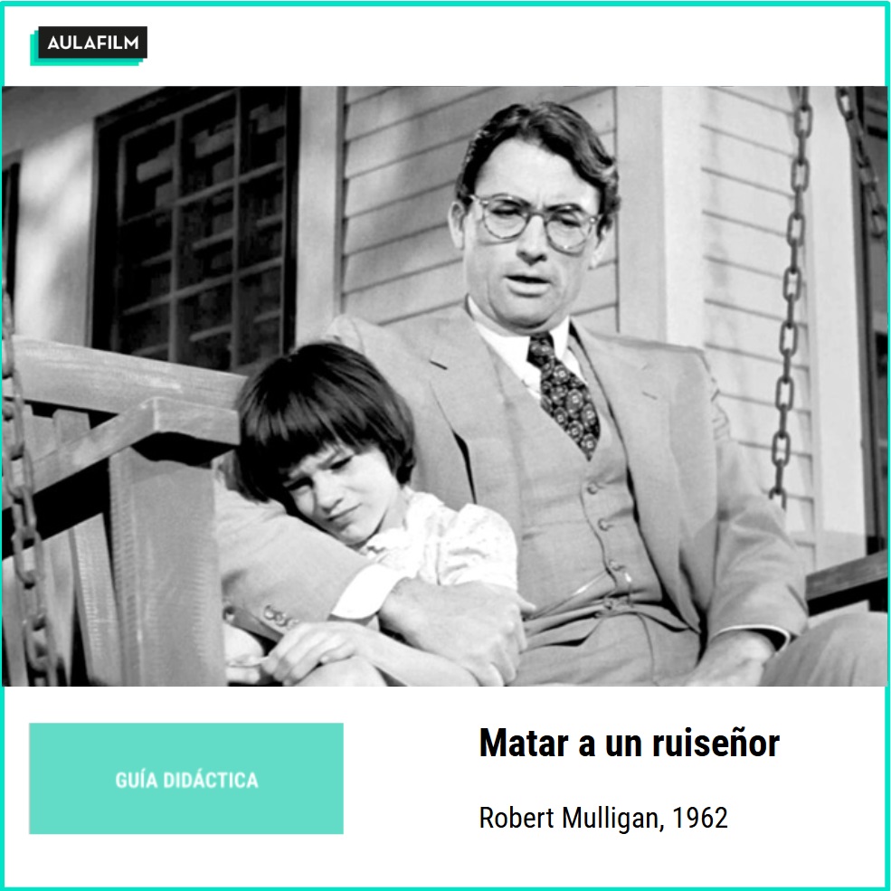Matar a un ruiseñor. Guía didáctica